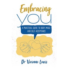 (英文圖書)Embracing You: A Practical Guide to Body Image and Self-Acceptance 平裝版, Australian Academic Press, 英文