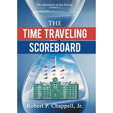 (영문도서)The Time Traveling Scoreboard Hardcover, Gatekeeper Press, English, 9781662962608