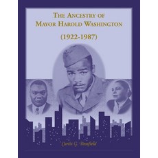 (영문도서) The Ancestry of Mayor Harold Washington 1922-1987 Paperback, Heritage Books, English, 9781556137501