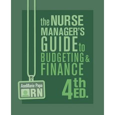 (英文圖書)The Nurse Manager's Guide to Budgeting & Finance 4th Ed. 平裝版, Nursing Knowledge Internati..., 英文