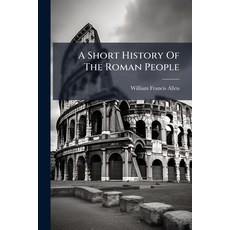 (영문도서)A Short History Of The Roman People Paperback, Nabu Press, English, 9781179914275