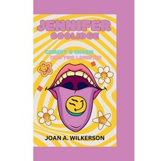 (영문도서) Jennifer Coolidge: Comedy and Charm - Crafting Laughter Paperback, Independently Published, English, 9798869672421