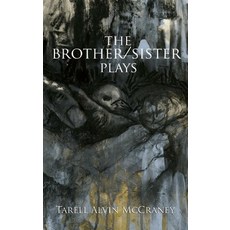 (영문도서) The Brother/Sister Plays Paperback, Theatre Communications Group, English, 9781559363495