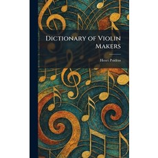 (英文圖書)Dictionary of Violin Makers 精裝版, Tradd Street Press, 英文