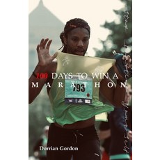 (영문도서)100 Days To Win A Marathon Paperback, Independently Published, English, 9798250388238