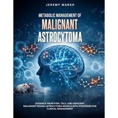 (英文圖書)Metabolic Management of Malignant Astrocytoma: Evidence from PTEN TSC2 LKB1-de... 平裝版, Cambridge Publishing House, 英文