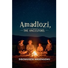 (英文圖書)Amadlozi: The Ancestors 平裝版, Sibongiseni Masengemu, 英文