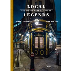 (영문도서) Local Legends: The Hidden Pubs of London Hardcover, Prestel Publishing, English, 9783791389738
