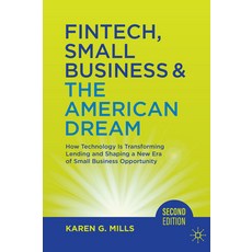(영문도서) Fintech Small Business & the American Dream: How Technology Is Transforming Lending and Shap... Hardcover, Palgrave MacMillan, English, 9783031556111