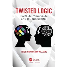 (영문도서)Twisted Logic: Puzzles Paradoxes and Big Questions Paperback, CRC Press, English, 9781032513348