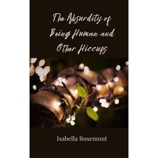 (英文圖書)The Absurdity of Being Human and Other Hiccups 平裝版, Creative Arts Management Ou, 英文