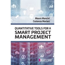 (영문도서) Quantitative tools for a Smart Project Management Paperback, Societa Editrice Esculapio, English, 9788893852555