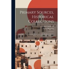 (영문도서) Primary Sources Historical Collections: Catalogue of the Armenian Manuscripts in the Bodleia... Paperback, Legare Street Press, English, 9781021523952
