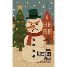 (영문도서)The Snowman Who Said No! Bilingual Danish-English Christmas Stories for Children Paperback, Pomme Bilingual, English, 9798230610984