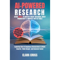 (영문도서)AI-Powered Research: Seven Habits to Master Smart Research Boost Productivity &... Paperback, Independently Published, English, 9798269250625