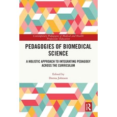 (英文圖書)Pedagogies of Biomedical Science: A Holistic Approach to Integrating Pedagogy Ac... 平裝版, Routledge, 英文