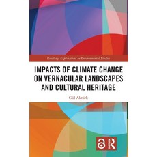(英文圖書)Impacts of Climate Change on Vernacular Landscapes and Cultural Heritage 精裝版, Routledge, 英文