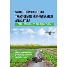 (영문도서)Smart Technologies for Transforming Next-Generation Agriculture: Deep Learning ... Paperback, Bentham Science Publishers, English, 9798898811945 Bentham Science Publishers, English, 9798898811945
