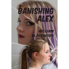 (영문도서) Banishing Alex Paperback, Alexandria Books, English, 9798218439972
