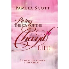 (영문도서) Living The Joy of The Chayil Life: 31 Days of Power - I Am Chayil Paperback, Eagles Global Books, English, 9781949826685