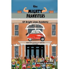 (영문도서) The Mighty Pranksters of Bright Lives Academy Paperback, Independently Published, English, 9798858157168