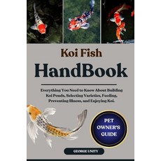 (英文圖書)Koi Fish Handbook: Everything You Need to Know About Building Koi Ponds Selecti... 平裝版, Independently Published, 英文