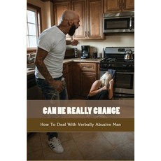 Can He Really Change?: How To Deal With Verbally Abusive Man: How To Deal With Verbal Abuse From Spouse Paperback, Independently Published, English, 9798731845311