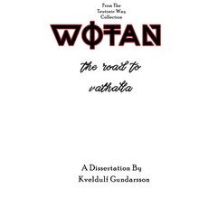 The Teutonic Way: Wotan The Road To Valhalla Paperback, Three Little Sisters
