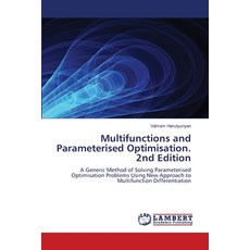 (영문도서)Multifunctions and Parameterised Optimisation. 2nd Edition Paperback, LAP Lambert Academic Publis..., English, 9786208468798