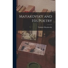 (영문도서) Mayakovsky and His Poetry Hardcover, Hassell Street Press, English, 9781014315540