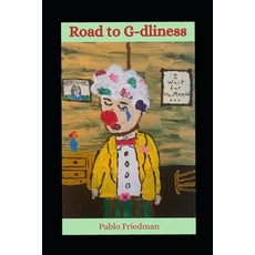 (영문도서) Road to G-dliness Paperback, Independently Published, English, 9798300691059