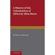 (영문도서)A History of the Colonization of Africa by Alien Races Paperback, Cambridge University Press, English, 9780521231282