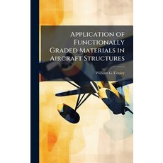 (英文圖書)Application of Functionally Graded Materials in Aircraft Structures 精裝版, Hutson Street Press, 英文
