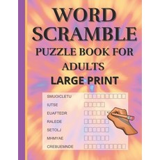 (영문도서) Word Scramble: Puzzle book for adults Large print. This word Scramble puzzle book is a fun wa... Paperback, Independently Published, English, 9798514505890