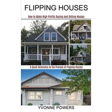 Flipping Houses: A Quick Reference to the Process of Flipping Houses (How to Make High Profits Buyin... Paperback, Tomas Edwards, English, 9781990373213