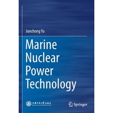 Marine Nuclear Power Technology Paperback, Springer, English, 9789811528965