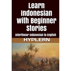 (英文圖書)Learn Indonesian with Beginner Stories: Interlinear Indonesian to English 平裝版, Bermuda Word, 英文