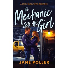 (영문도서)The Mechanic Gets His Girl Paperback, Vinci Books Ltd, English, 9781036707972