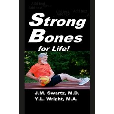 (영문도서) Strong Bones for Life!: A Comprehensive Guide to Understanding and Managing Osteoporosis Paperback, Lulu.com, English, 9781312421325