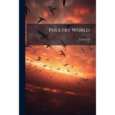 (영문도서)Poultry World; Volume 25 Paperback, Nabu Press, English, 9781274305190