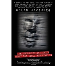 (영문도서) The (In)Convenient Truth About The World You Live In Paperback, 978-1-3999-4175-4, English, 9781399941754
