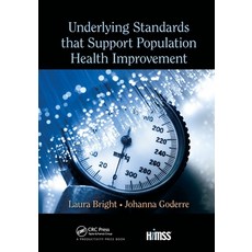 (영문도서) Underlying Standards that Support Population Health Improvement Paperback, Himss Publishing, English, 9781032339405