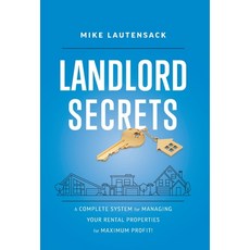 (영문도서) Landlord Secrets: A Complete System for Managing Your Rental Properties for Maximum Profit! Hardcover, Lioncrest Publishing, English, 9781544544557