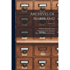 (영문도서) Archives Of Maryland; Volume 18 Paperback, Legare Street Press, English, 9781019309452
