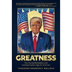 (영문도서)Greatness: The Trump Revolution and Coming Golden Age for America Paperback, Bombardier Books, English, 9798895654088
