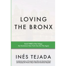 (영문도서)Loving the Bronx Paperback, Independently Published, English, 9798195607647
