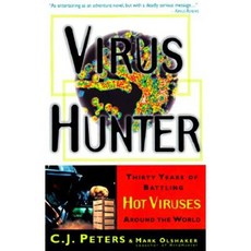 Virus Hunter: Thirty Years of Battling Hot Viruses Around the World : Thirty Years of B..., Anchor Books/Doubleday