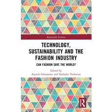 (영문도서) Technology Sustainability and the Fashion Industry: Can Fashion Save the World? Hardcover, Routledge, English, 9781032641362
