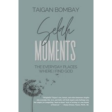 (영문도서) Selah Moments: The Everyday Places Where I Find God Paperback, Alanna Rusnak Publishing, English, 9781990336171