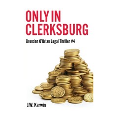 (영문도서) Only In Clerksburg Paperback, Grey Squirrel Press, English, 9781735119618